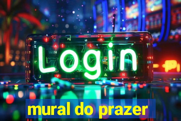 mural do prazer
